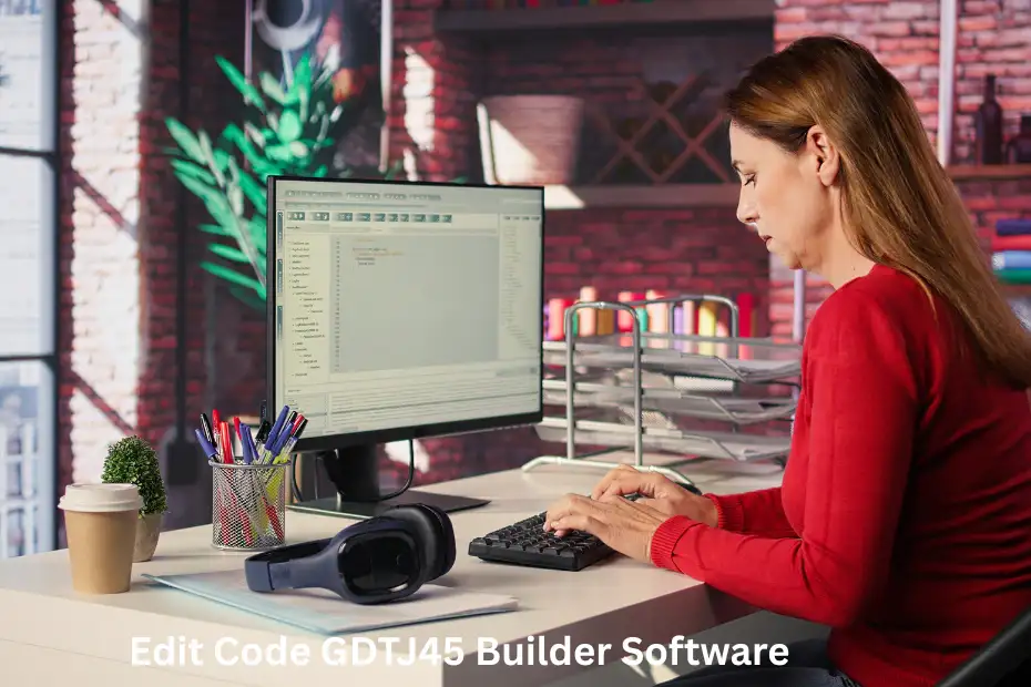 edit code gdtj45 builder software